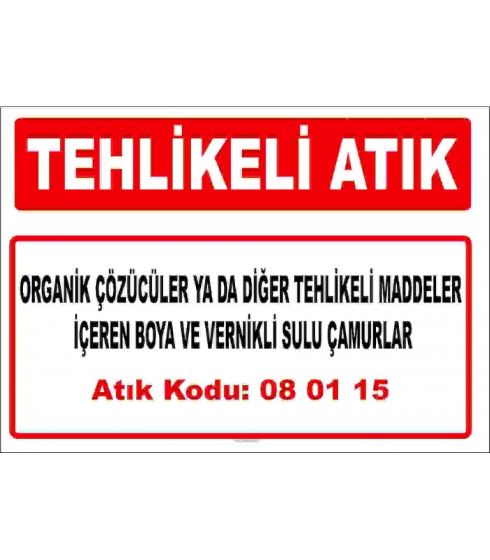 A 080115 - Organik çözücüler ya da diğer tehlikeli maddeler içeren boya ve vernikli sulu çamurlar