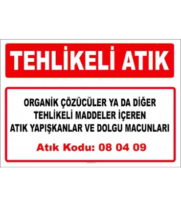 A 080409 - Organik çözücüler ya da diğer tehlikeli maddeler içeren atık yapışkanlar ve dolgu macunları
