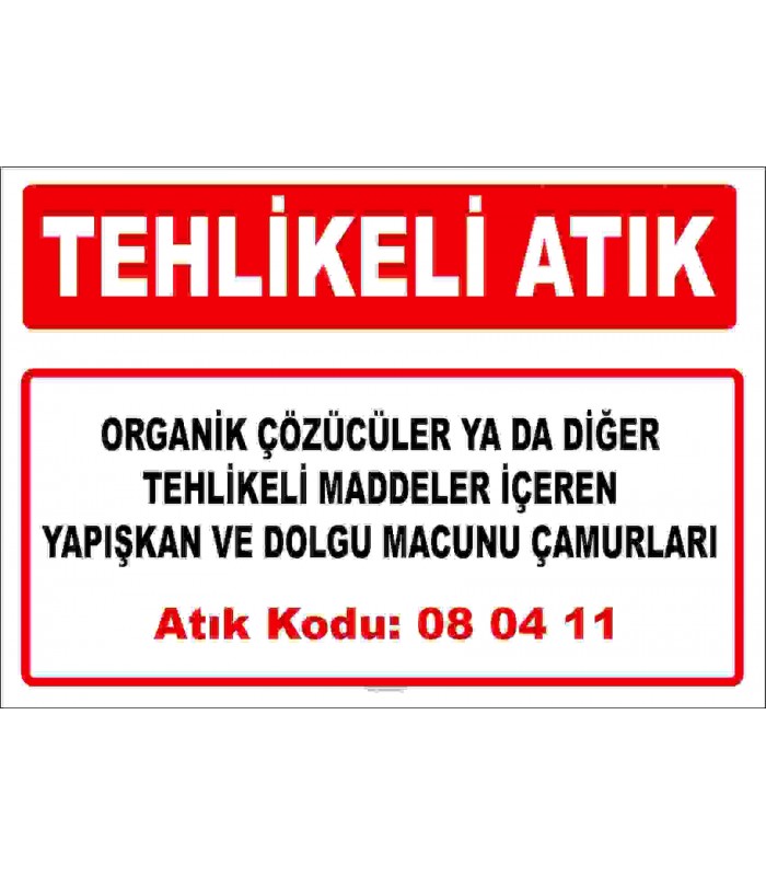 A 080411 - Organik çözücüler ya da diğer tehlikeli maddeler içeren yapışkan ve dolgu macunu çamurları