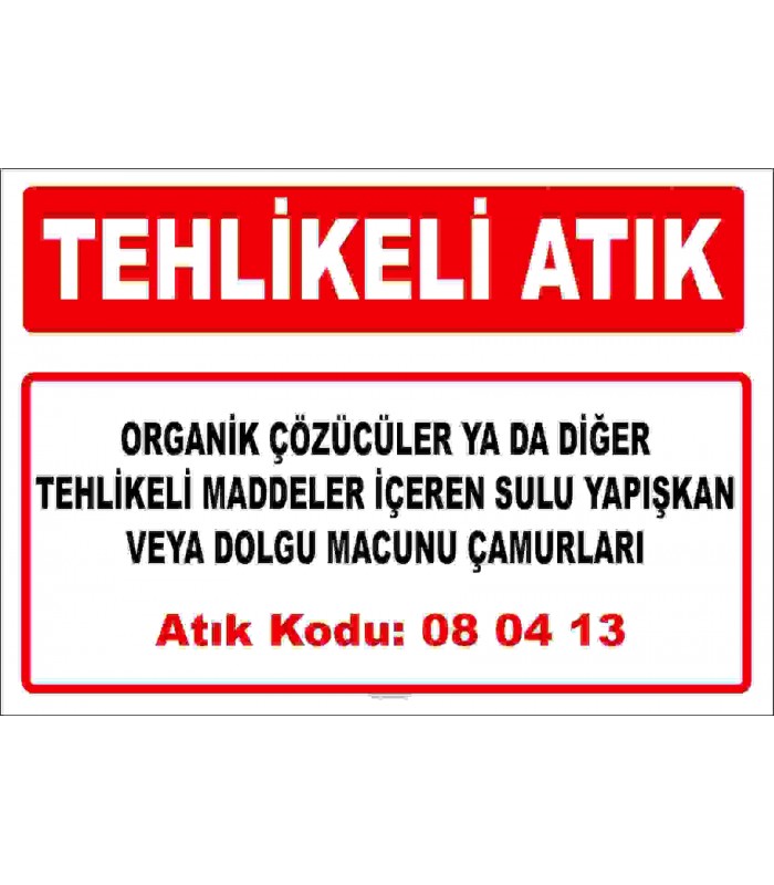 A 080413 - Organik çözücüler ya da diğer tehlikeli maddeler içeren sulu yapışkan veya dolgu macunu çamurları