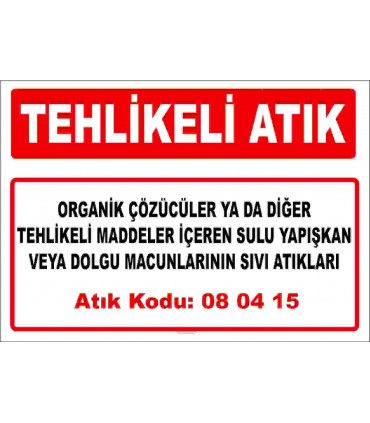 A 080415 - Organik çözücüler ya da diğer tehlikeli maddeler içeren sulu yapışkan veya dolgu macunlarının sıvı atıkları