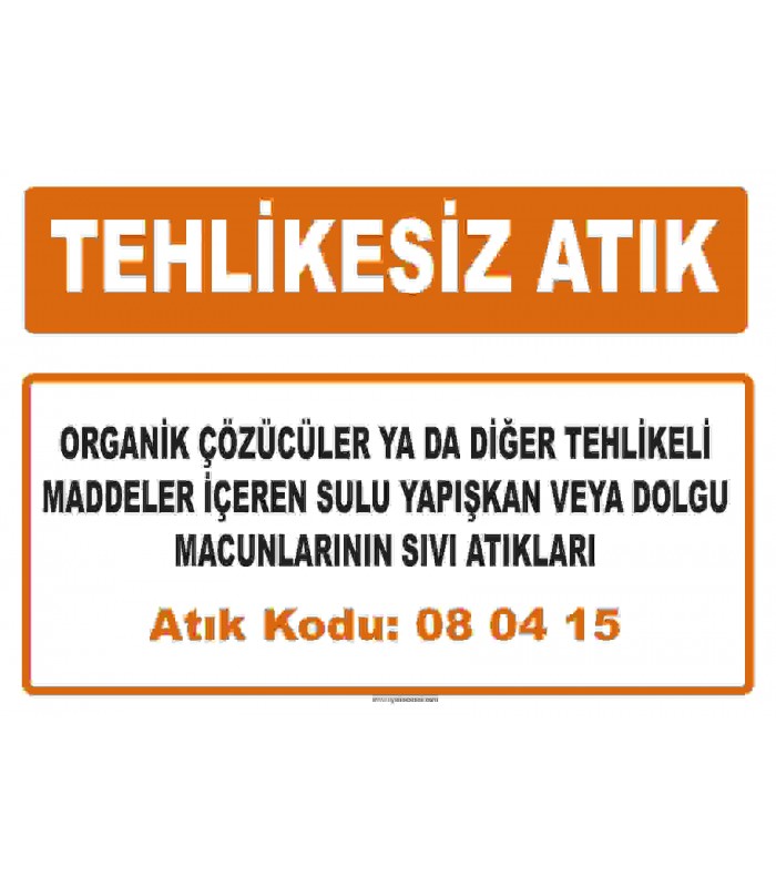 MA 080415 - Organik çözücüler ya da diğer tehlikeli maddeler içeren sulu yapışkan veya dolgu macunlarının sıvı atıkları 