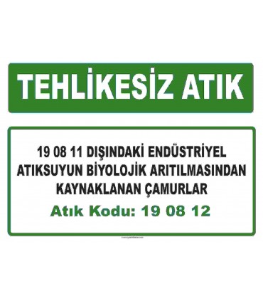 MA 190812 - 19 08 11 dışındaki endüstriyel atık suyun biyolojik arıtılmasından kaynaklanan çamurlar