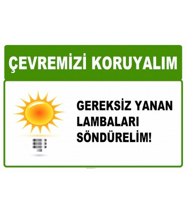AT 1006 - Çevremizi koruyalım, Gereksiz yanan lambaları söndürelim