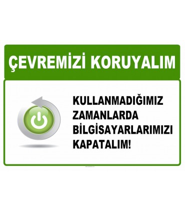 AT 1007 - Çevremizi koruyalım, Kullanmadığımız zamanlarda bilgisayarlarımızı kapatalım