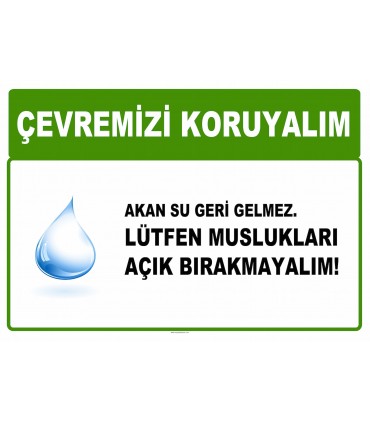 AT 1019 - Çevremizi koruyalım, Akan su geri gelmez, Lütfen muslukları açık bırakmayalım