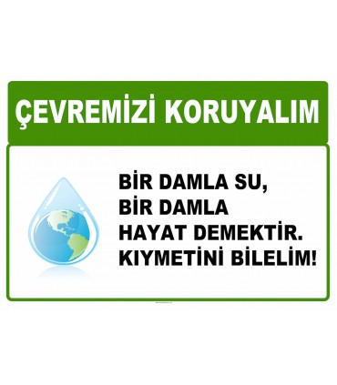 AT 1020 - Çevremizi koruyalım, Bir damla su bir damla hayat demektir, kıymetini bilelim