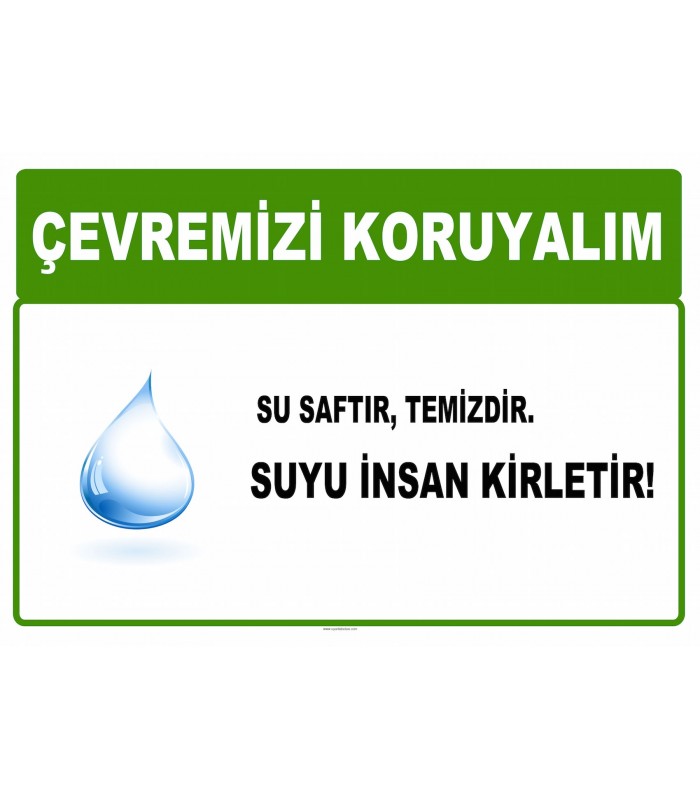 AT 1023 - Çevremizi koruyalım, Su saftır, temizdir, Suyu insan kirletir
