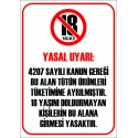 AT 1084 - Tütün Ürünleri Tüketimi, 18 Yaşını Doldurmayanların Bu Alana Girmesi Yasaktır Yasal Uyarı Levhası