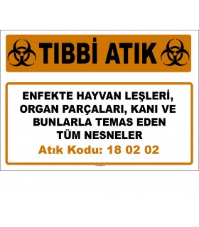 A 180202-9 - Enfekte Hayvan Leşleri, Organ Parçaları, Kanı ve Bunlarla Temas Eden Tüm Nesneler