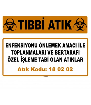 A 180202-10 - Enfeksiyonu önlemek amacı ile toplanmaları ve bertarafı özel işleme tabi olan atıklar