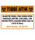 A 180201-2- Enjektör iğnesi, iğne içeren diğer kesiciler, bistüri, lam-lamel, cam pastör pipeti, kırılmış diğer cam, vb.