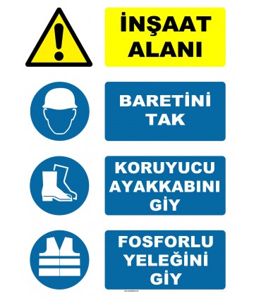 AT 1109 - İnşaat Alanı, Baretini Tak, Koruyucu Ayakkabını Giy, Fosforlu Yeleğini Giy