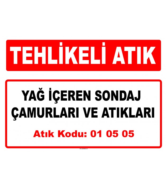A 010505 - Yağ içeren sondaj çamurları ve atıkları