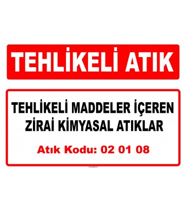 A 020108 - Tehlikeli maddeler içeren zirai kimyasal atıklar