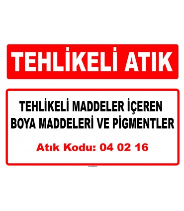 A 040216 - Tehlikeli maddeler içeren boya maddeleri ve pigmentler