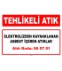 A 060701 - Elektrolizden kaynaklanan asbest içeren atıklar