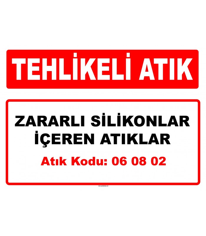 A 060802 - Zararlı silikonlar içeren atıklar