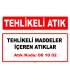 A 061002 - Tehlikeli maddeler içeren atıklar