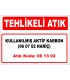 A 061302 - Kullanılmış aktif karbon (06 07 02 hariç)