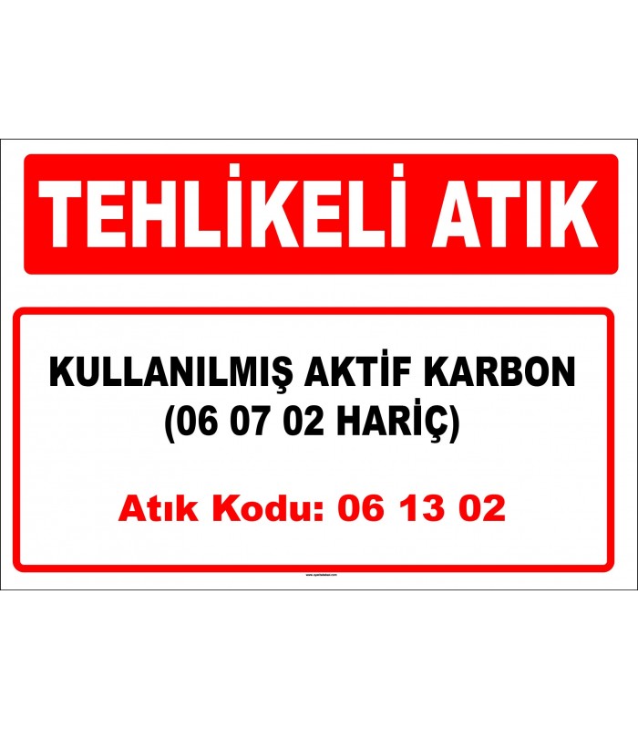 A 061302 - Kullanılmış aktif karbon (06 07 02 hariç)