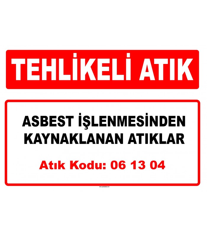 A 061304 - Asbest işlenmesinden kaynaklanan atıklar