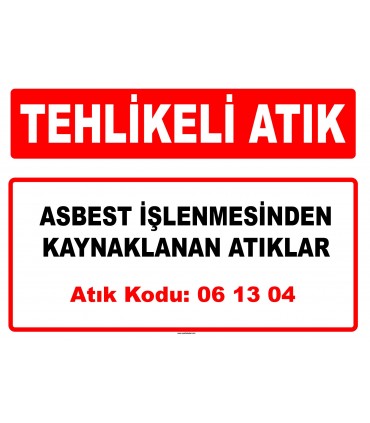 A 061304 - Asbest işlenmesinden kaynaklanan atıklar