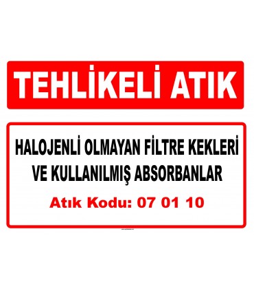 A 070109 - Halojenli filtre keki ve kullanılmış absorbanlar