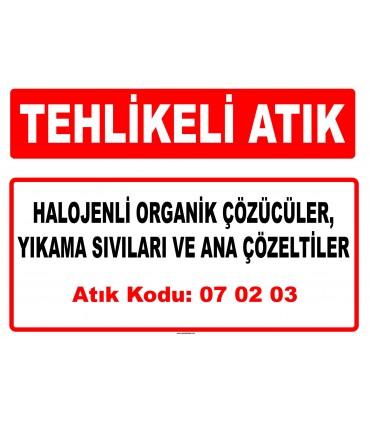 A 070203 - Halojenli organik çözücüler, yıkama sıvıları ve ana çözeltiler