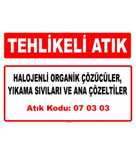A 070303 - Halojenli organik çözücüler, yıkama sıvıları ve ana çözeltiler