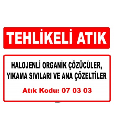 A 070303 - Halojenli organik çözücüler, yıkama sıvıları ve ana çözeltiler