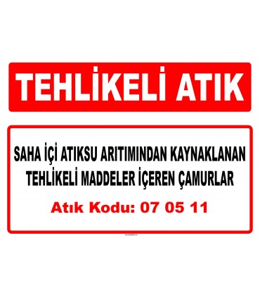 A 070511 - Saha içi atıksu arıtımından kaynaklanan tehlikeli maddeler içeren çamurlar