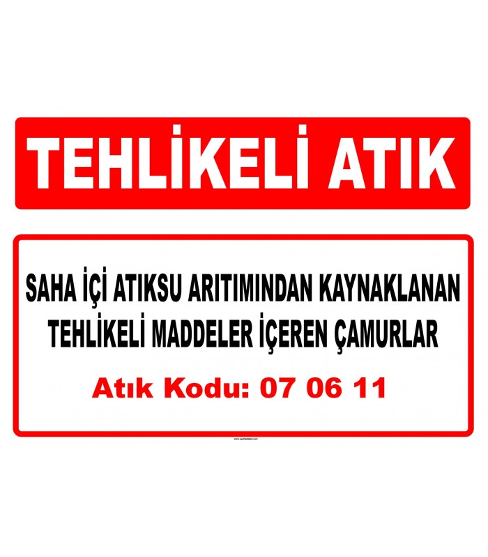 A 070611 - Saha içi atıksu arıtımından kaynaklanan tehlikeli maddeler içeren çamurlar