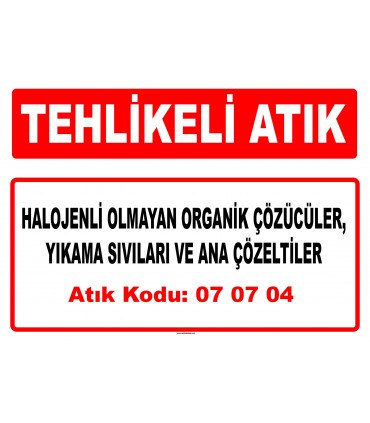 A 070704 - Diğer organik çözücüler, yıkama sıvıları ve ana çözeltiler