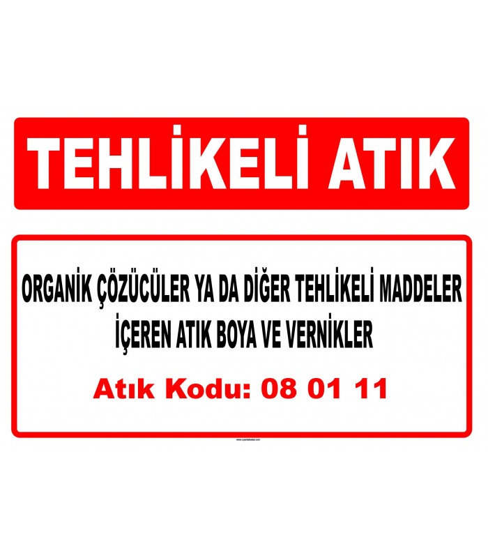 A 080111 - Organik çözücüler ya da diğer tehlikeli maddeler içeren atık boya ve vernikler