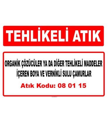 A 080117 - Organik çözücüler ya da diğer tehlikeli maddeler içeren boya ve verniğin sökülmesinden kaynaklanan atıklar
