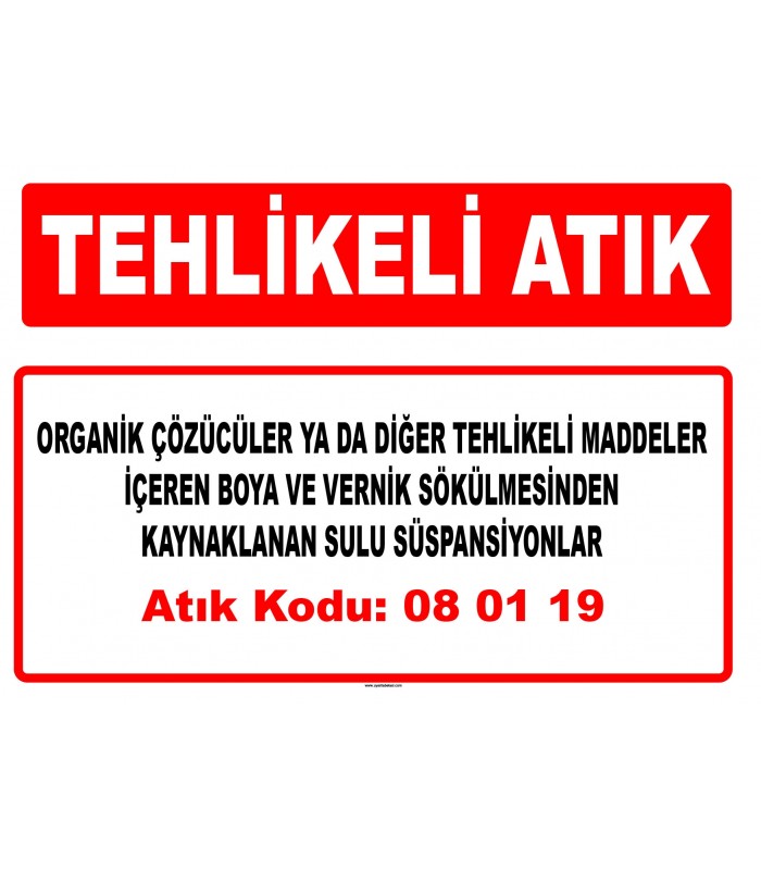 A 080119 - Organik çözücüler ya da diğer tehlikeli maddeler içeren boya ve vernik sökülmesinden kaynaklanan sulu süspansiyonlar