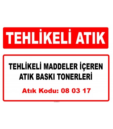 A 080317 - Tehlikeli maddeler içeren atık baskı tonerleri