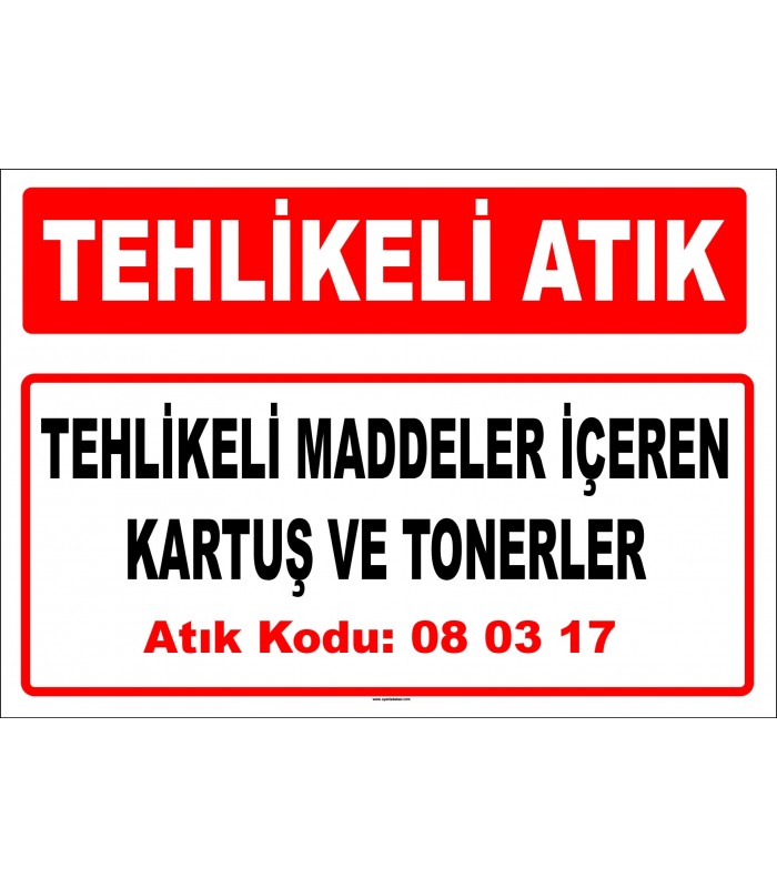 A 080317-1- Tehlikeli Maddeler İçeren Kartuş ve Tonerler