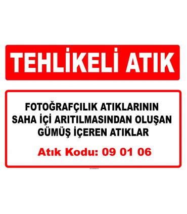 A 090106 - Fotoğrafçılık atıklarının saha içi arıtılmasından oluşan gümüş içeren atıklar