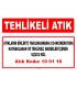 A 100116 - Atıkların birlikte yakılmasından (co-incineration) kaynaklanan ve tehlikeli maddeler içeren uçucu kül