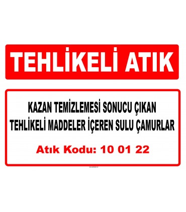 A 100122 - Kazan temizlemesi sonucu çıkan tehlikeli maddeler içeren sulu çamurlar