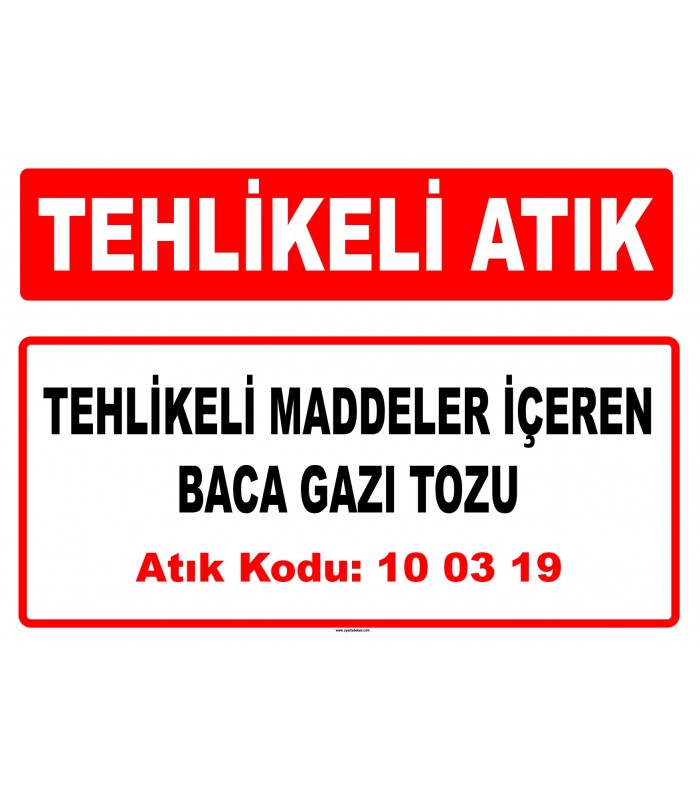 A 100319 - Tehlikeli maddeler içeren baca gazı tozu