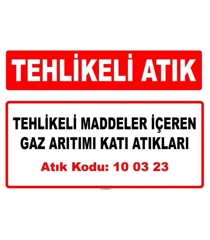 A 100323 - Tehlikeli maddeler içeren gaz arıtımı katı atıkları