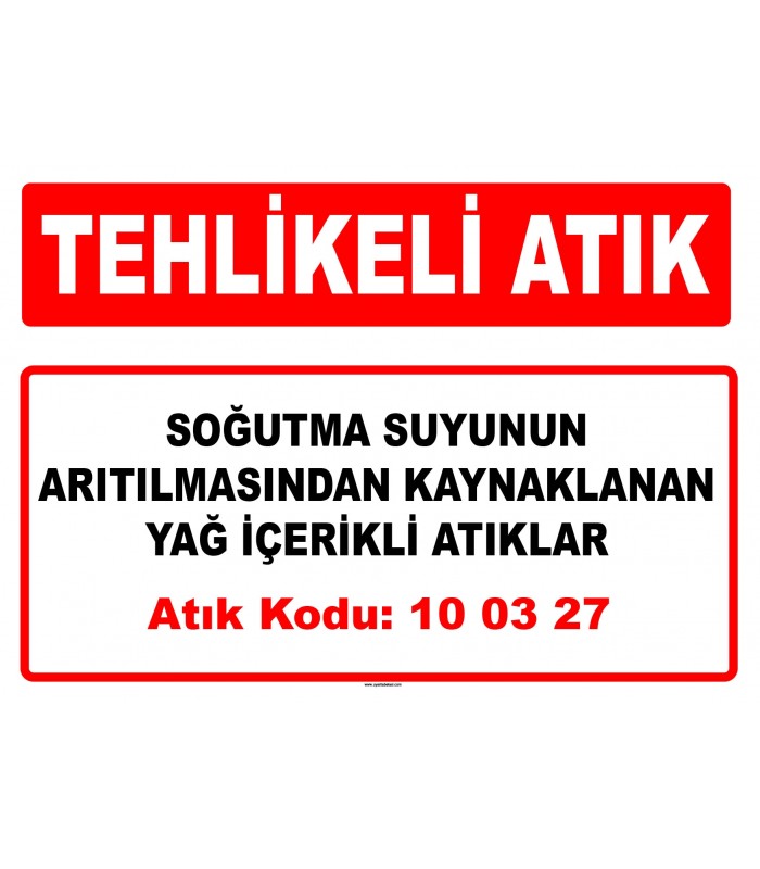 A 100327 - Soğutma suyunun arıtılmasından kaynaklanan yağ içerikli atıklar
