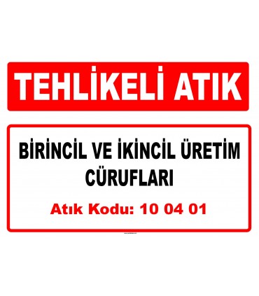A 100401 - Birincil ve ikincil üretim cürufları