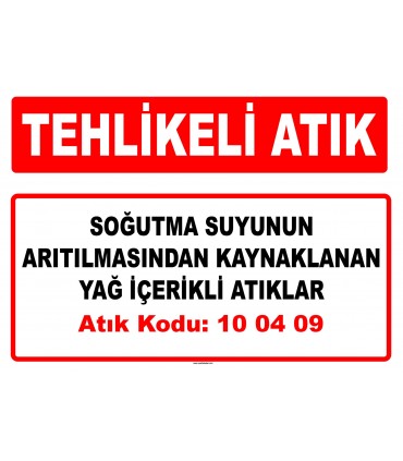 A 100409 - Soğutma suyunun arıtılmasından kaynaklanan yağ içerikli atıklar