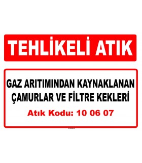 A 100607 - Gaz arıtımından kaynaklanan çamurlar ve filtre kekleri