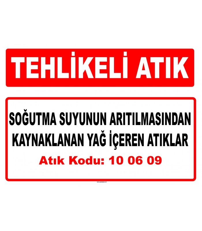 A 100609 - Soğutma suyunun arıtılmasından kaynaklanan yağ içeren atıklar