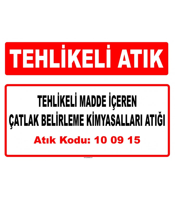 A 100915 - Tehlikeli madde içeren çatlak belirleme kimyasalları atığı